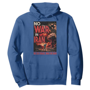 No US Israel War On Iran Hoodie Peace Not War TS12 Royal Blue Print Your Wear