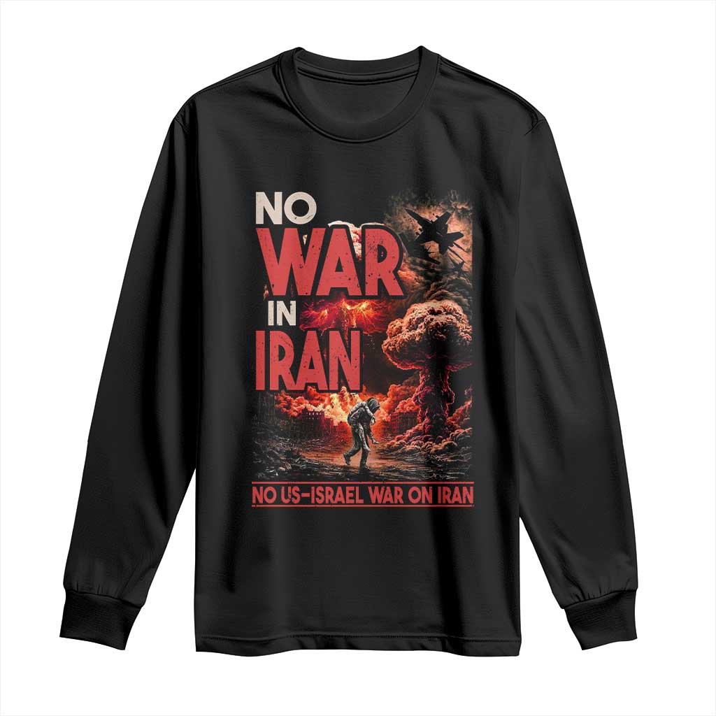 No US Israel War On Iran Long Sleeve Shirt Peace Not War TS12 Black Print Your Wear