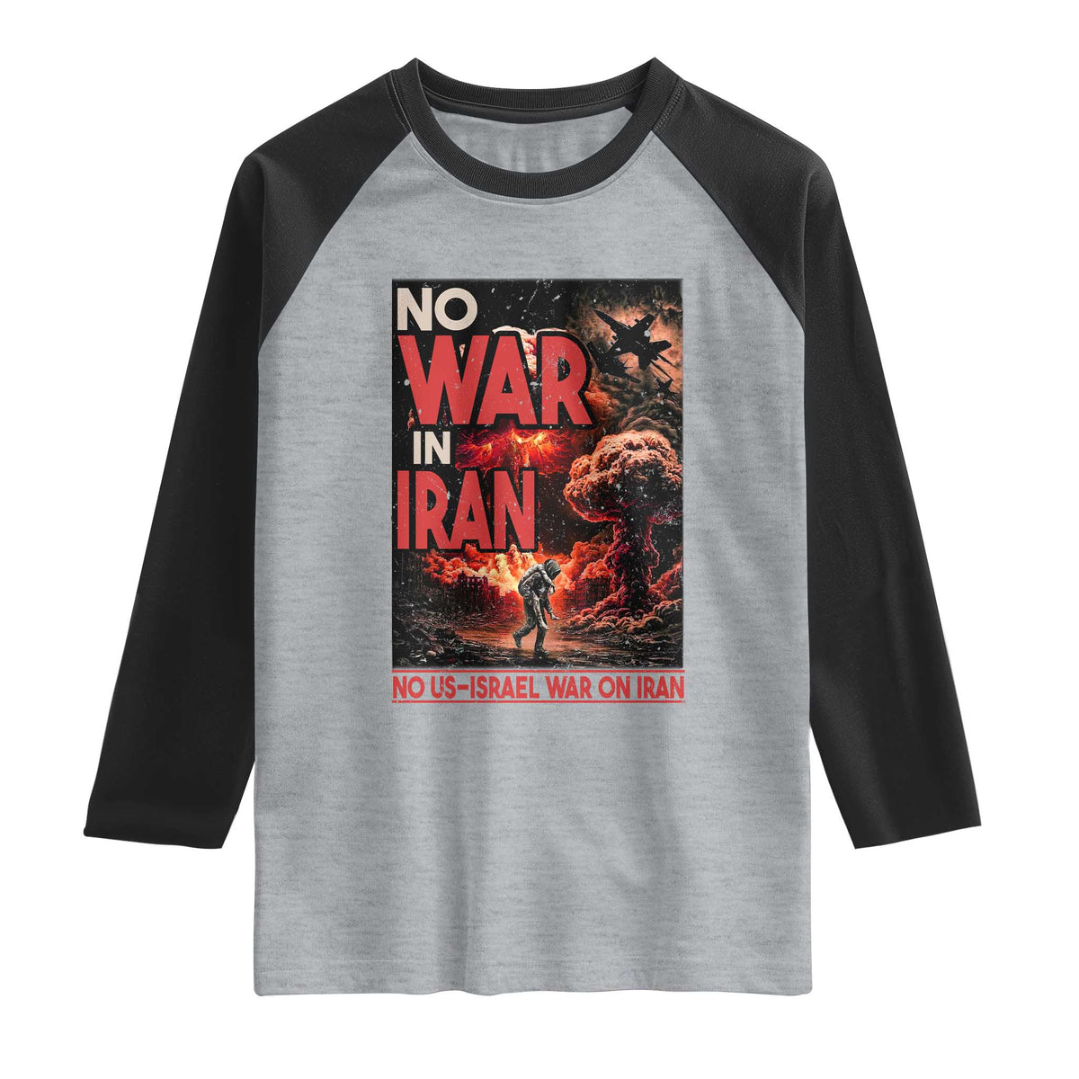 No US Israel War On Iran Raglan Shirt Peace Not War TS12 Heather Gray Black Print Your Wear