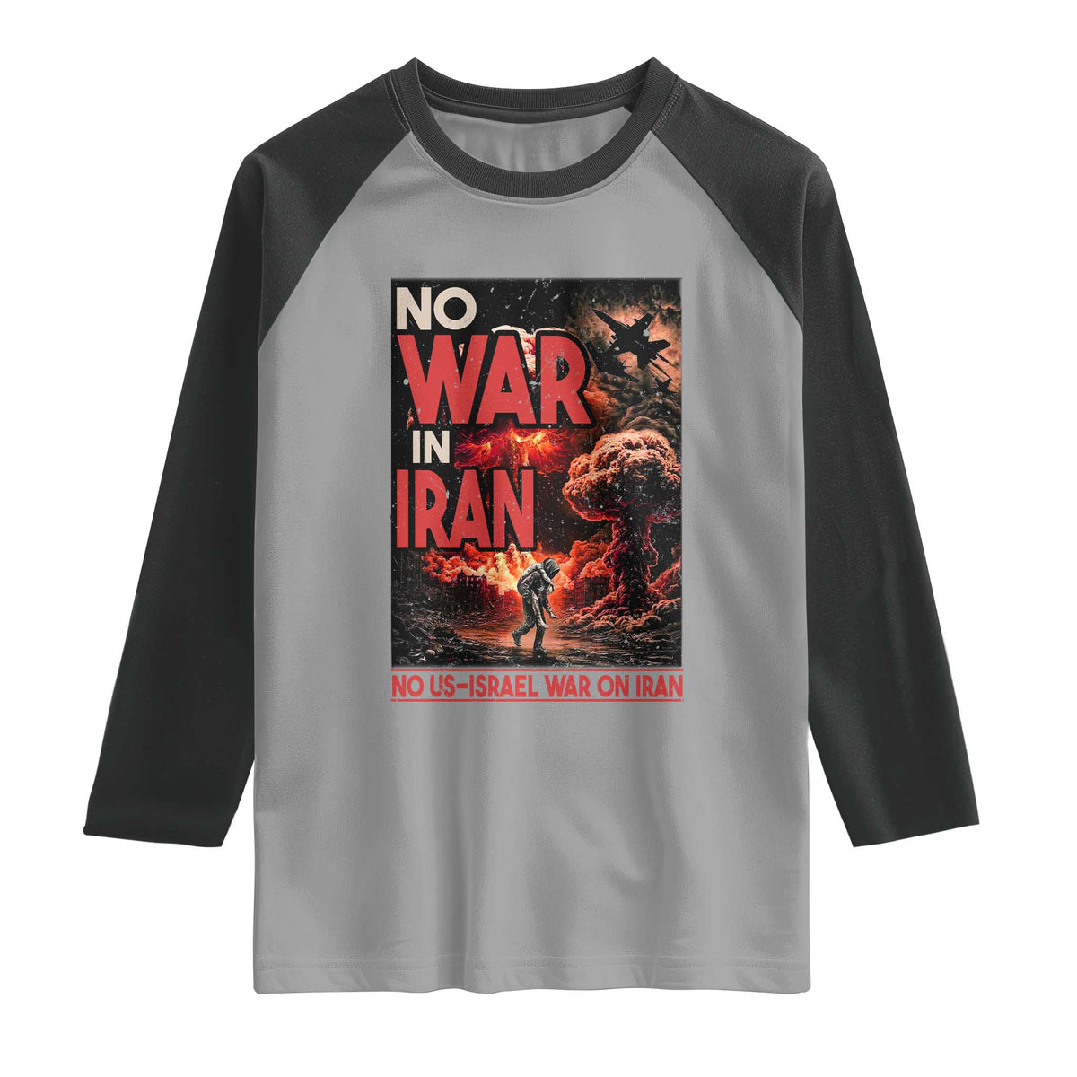 No US Israel War On Iran Raglan Shirt Peace Not War TS12 Sport Gray Black Print Your Wear