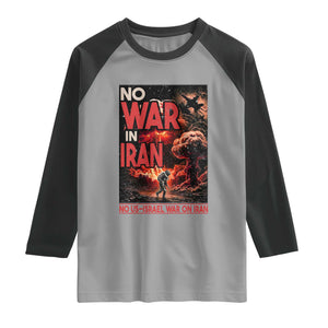 No US Israel War On Iran Raglan Shirt Peace Not War TS12 Sport Gray Black Print Your Wear