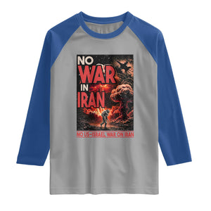 No US Israel War On Iran Raglan Shirt Peace Not War TS12 Sport Gray Royal Print Your Wear
