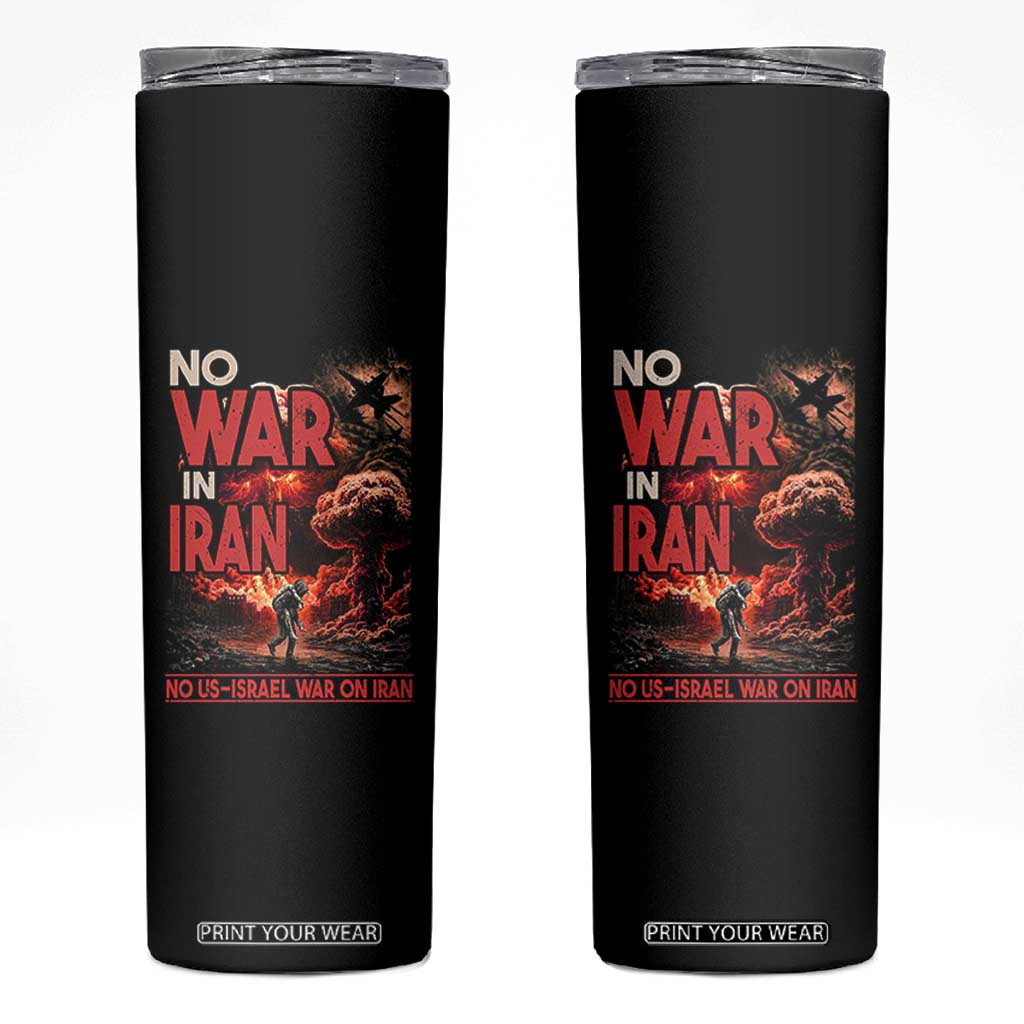 No US Israel War On Iran Skinny Tumbler Peace Not War TS12 Black Print Your Wear