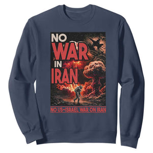 No US Israel War On Iran Sweatshirt Peace Not War TS12 Navy Print Your Wear
