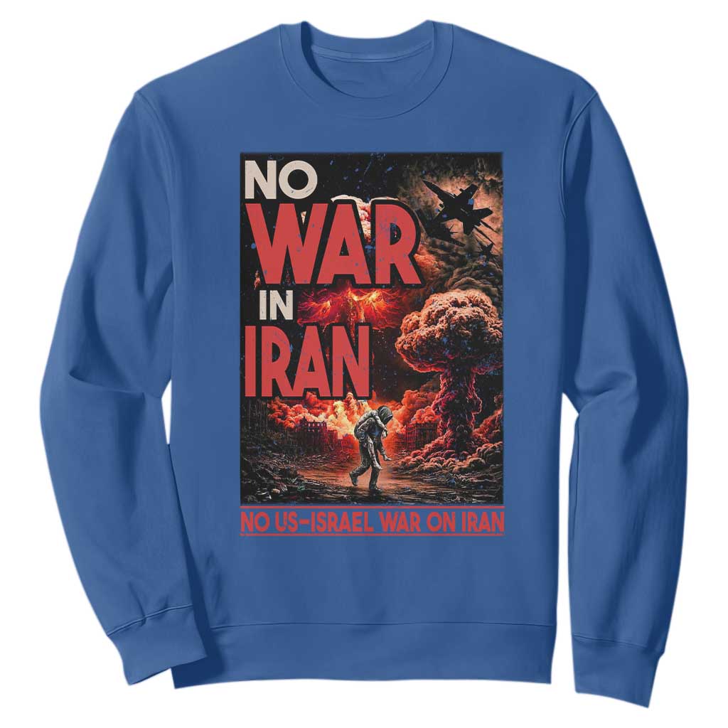 No US Israel War On Iran Sweatshirt Peace Not War TS12 Royal Blue Print Your Wear