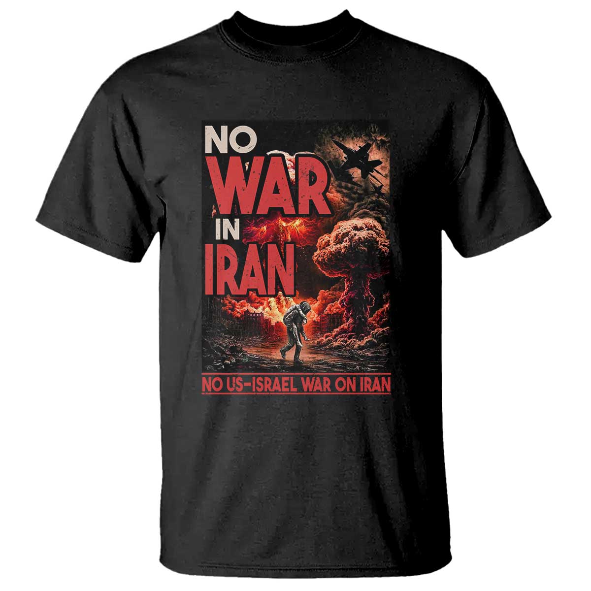 No US Israel War On Iran T Shirt Peace Not War TS12 Black Print Your Wear