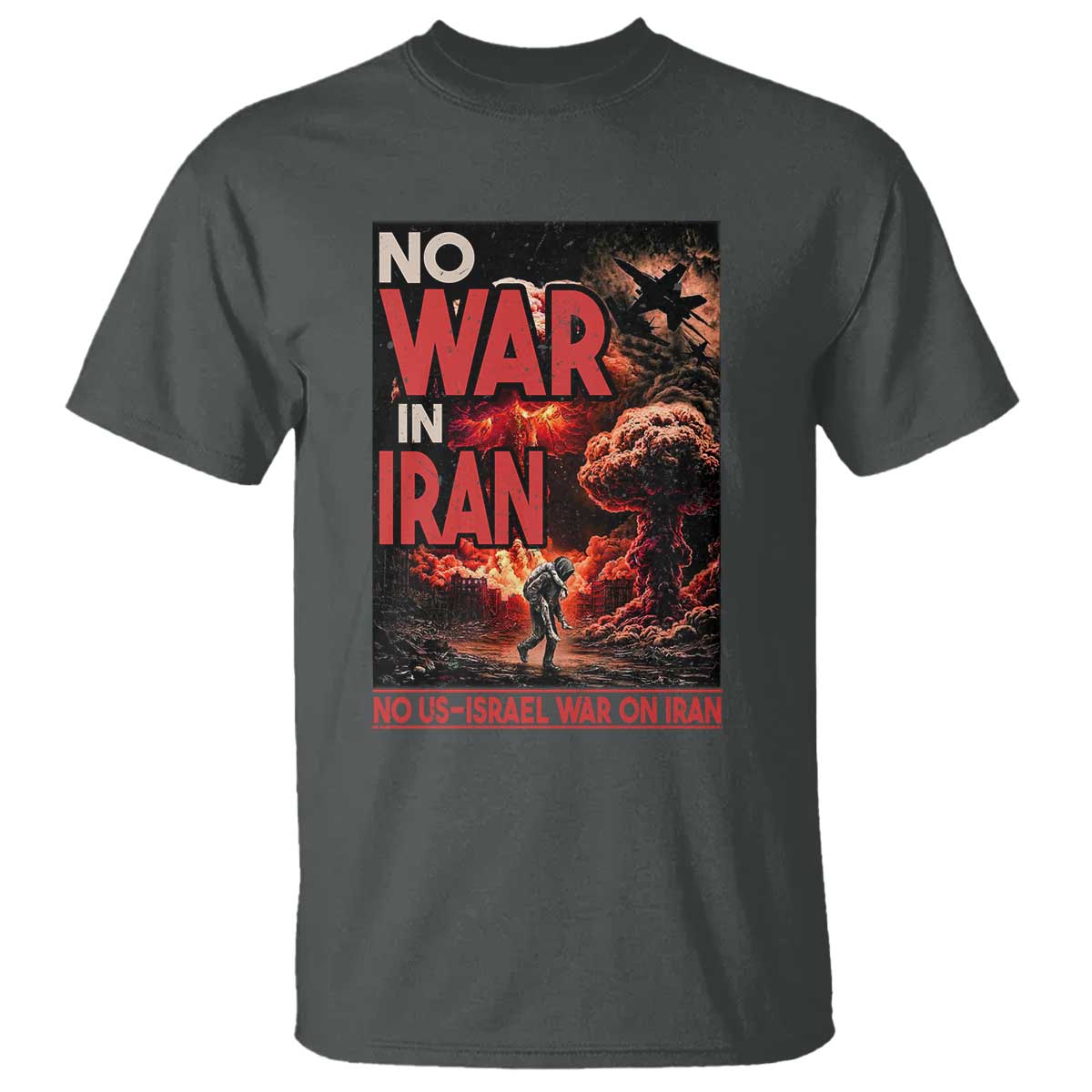 No US Israel War On Iran T Shirt Peace Not War TS12 Dark Heather Print Your Wear
