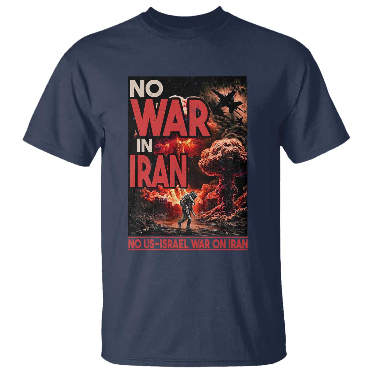No US Israel War On Iran T Shirt Peace Not War TS12 Navy Print Your Wear