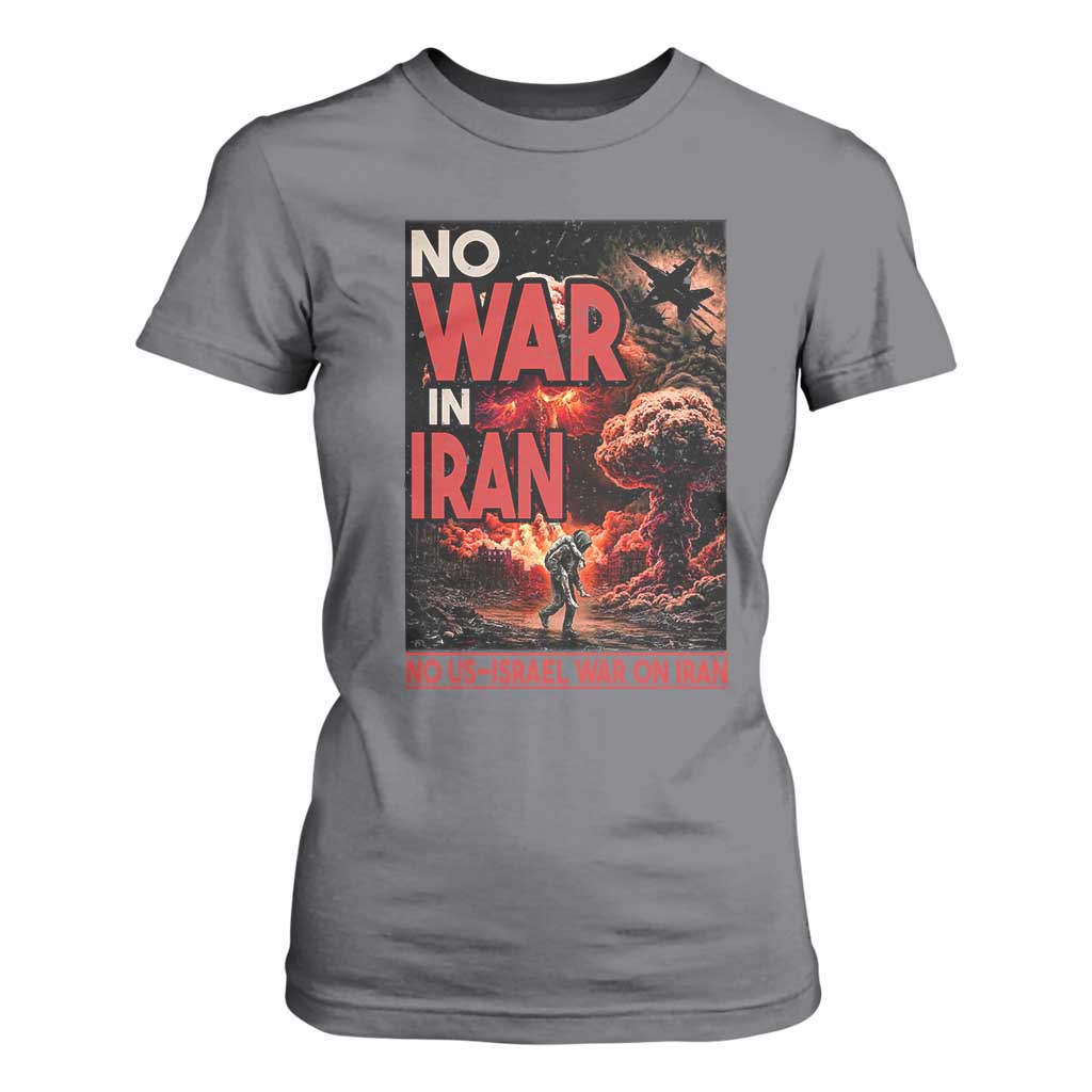 No US Israel War On Iran T Shirt For Women Peace Not War TS12 Charcoal Print Your Wear