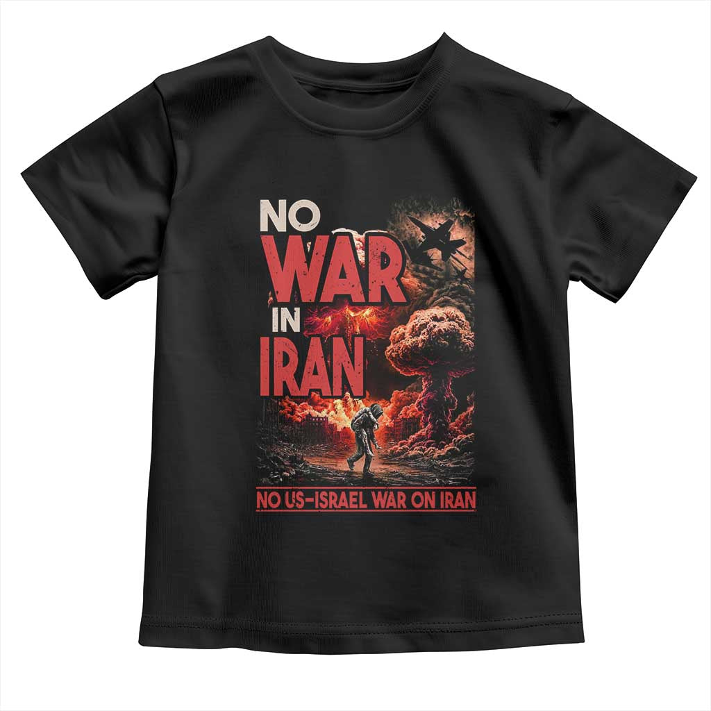 No US Israel War On Iran Toddler T Shirt Peace Not War TS12 Black Print Your Wear