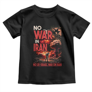 No US Israel War On Iran Toddler T Shirt Peace Not War TS12 Black Print Your Wear