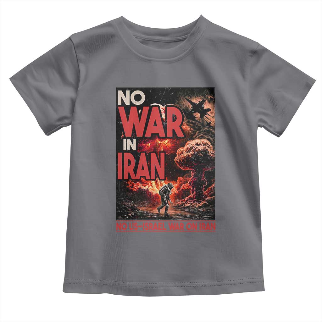 No US Israel War On Iran Toddler T Shirt Peace Not War TS12 Charcoal Print Your Wear