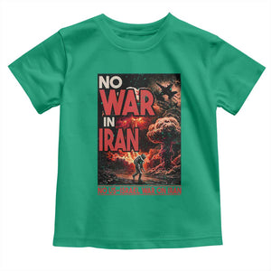No US Israel War On Iran Toddler T Shirt Peace Not War TS12 Irish Green Print Your Wear