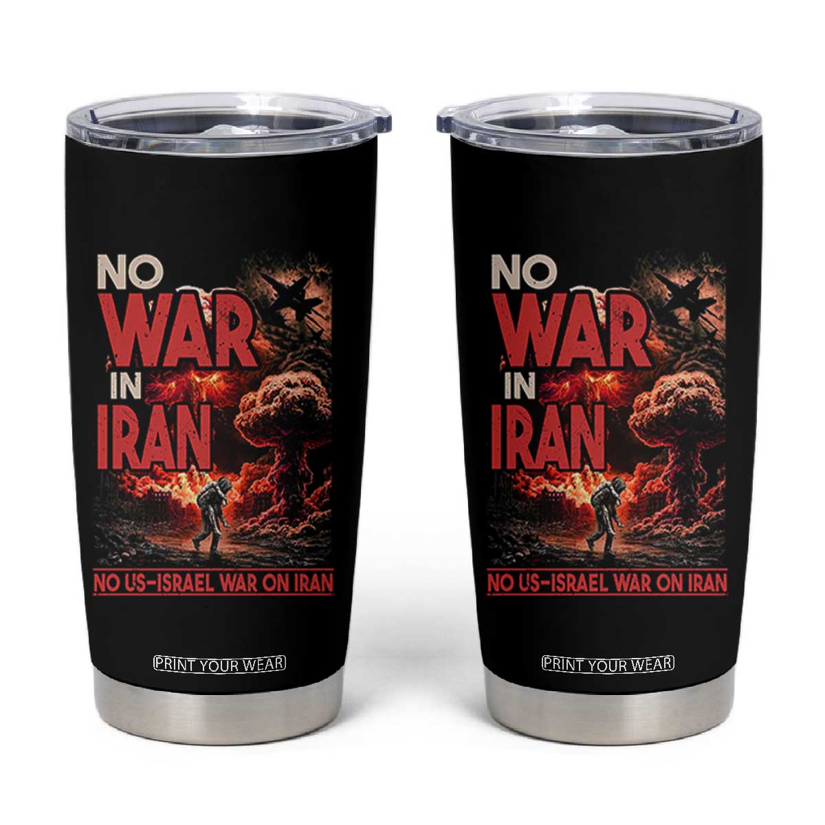 No US Israel War On Iran Tumbler Cup Peace Not War TS12 Black Print Your Wear