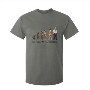 Go Back We Screwed Up T Shirt For Kid Funny Anti Authoritarian TS12 Military Green Print Your Wear
