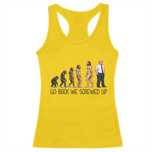 Go Back We Screwed Up Racerback Tank Top Funny Anti Authoritarian TS12 Daisy Print Your Wear