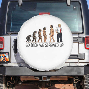 Go Back We Screwed Up Spare Tire Cover Funny Anti Authoritarian TS12 No hole White Print Your Wear