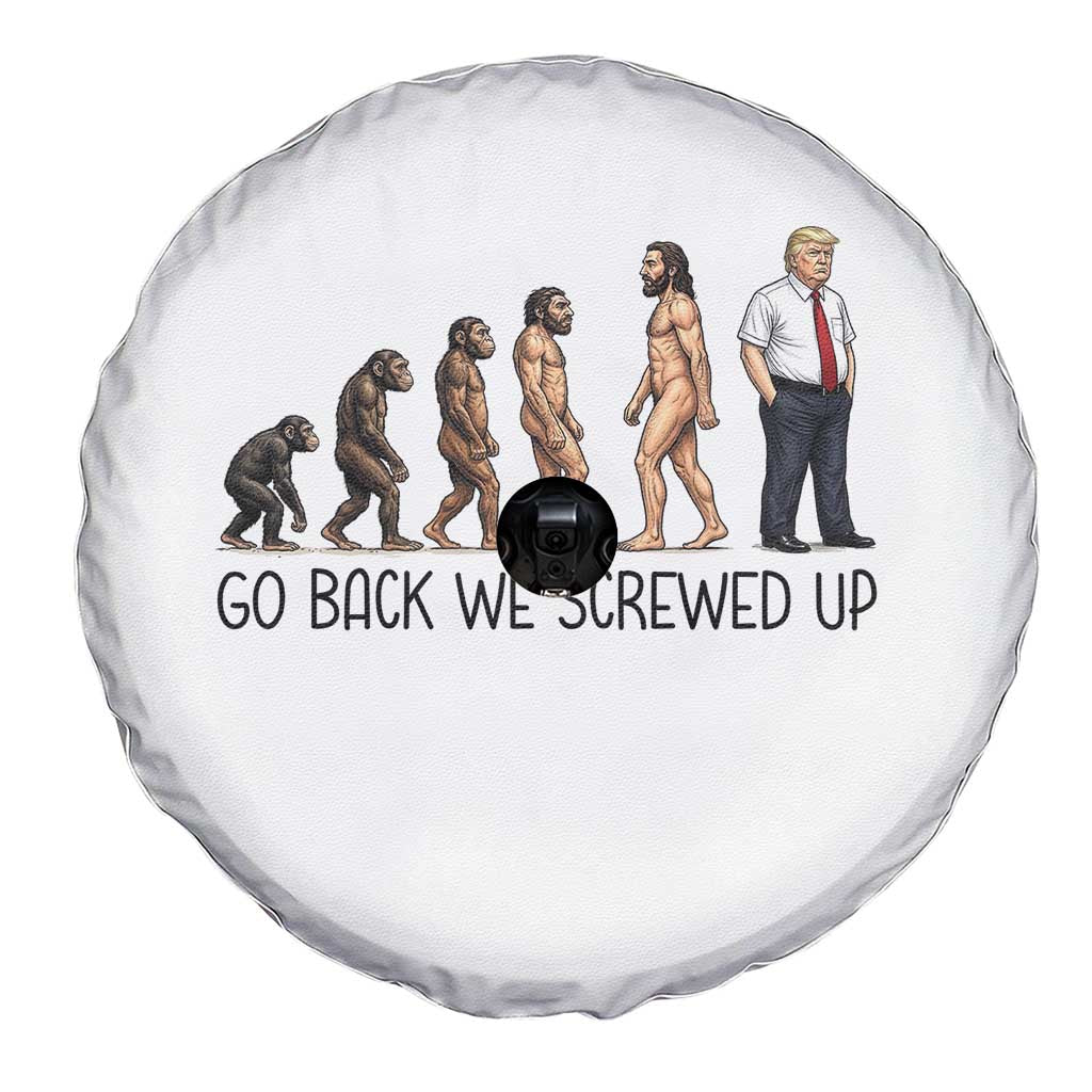 Go Back We Screwed Up Spare Tire Cover Funny Anti Authoritarian TS12 Print Your Wear