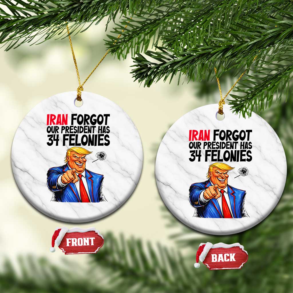 Iran Forgot Our President Has 34 Felonies Ceramic Ornament Funny Political Satire TS12 1pc White Marble Print Your Wear