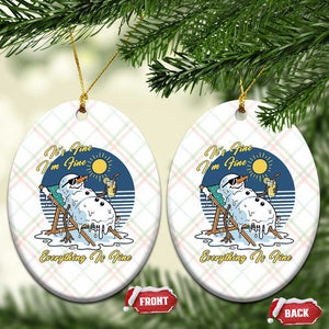 Melting Snowman Christmas In July Ceramic Ornament It Is Fine Everything Is Fine TS12 Print Your Wear