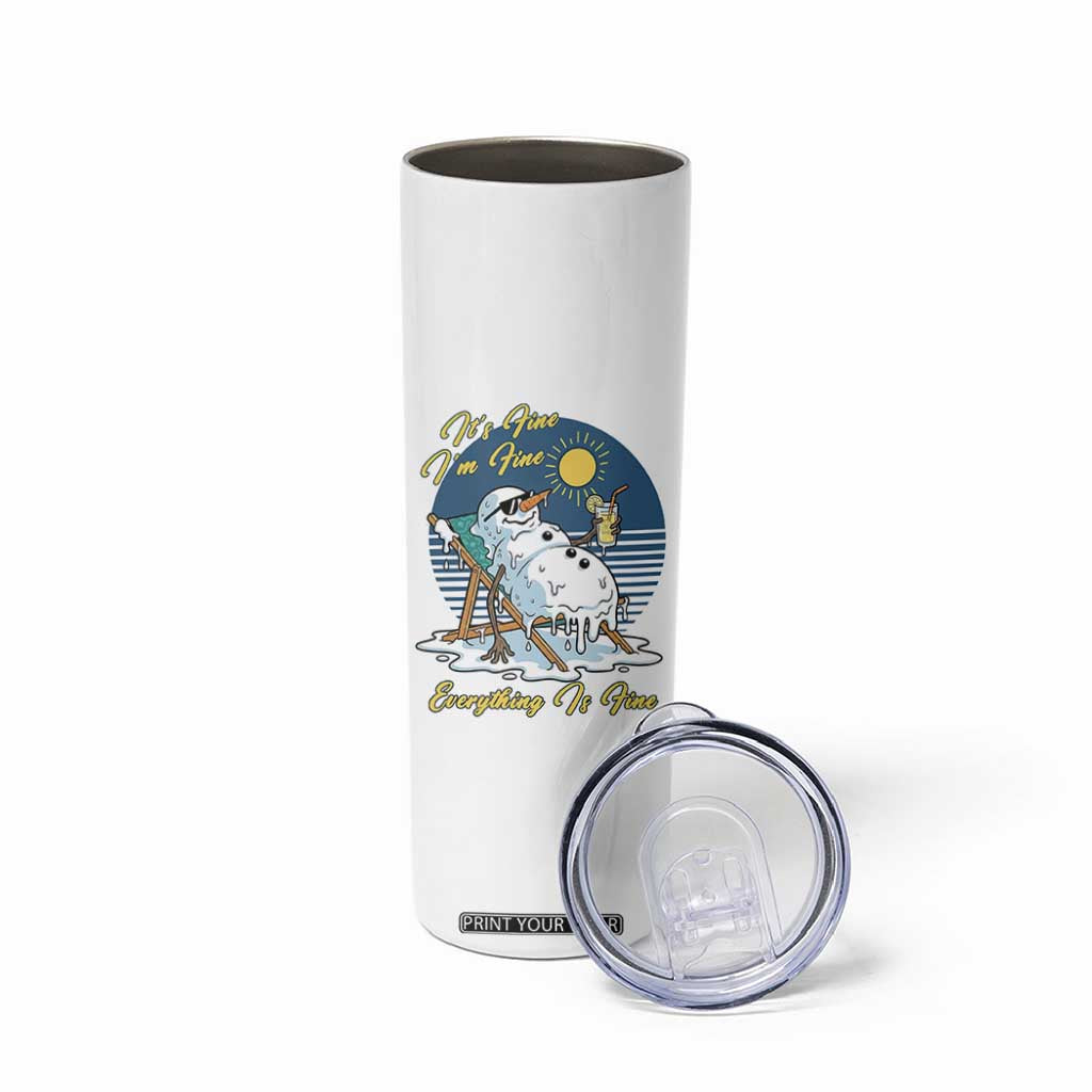 Melting Snowman Christmas In July Skinny Tumbler It Is Fine Everything Is Fine TS12 Print Your Wear