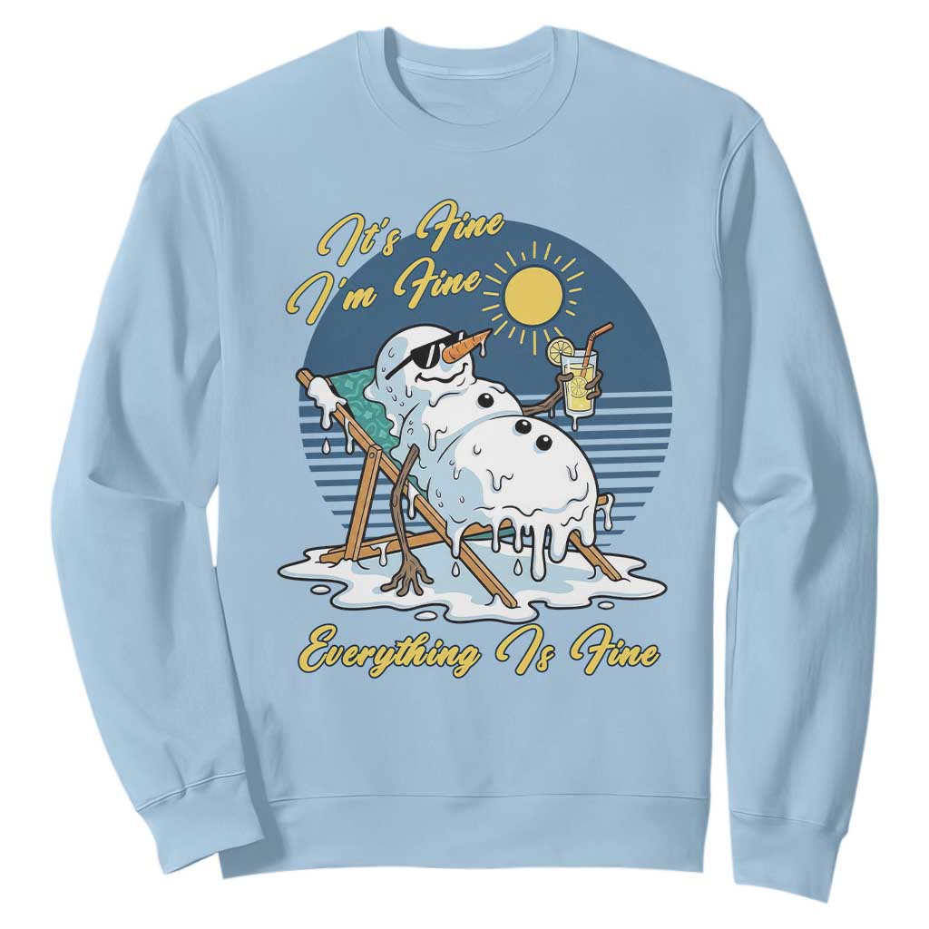 Melting Snowman Christmas In July Sweatshirt It Is Fine Everything Is Fine TS12 Light Blue Print Your Wear
