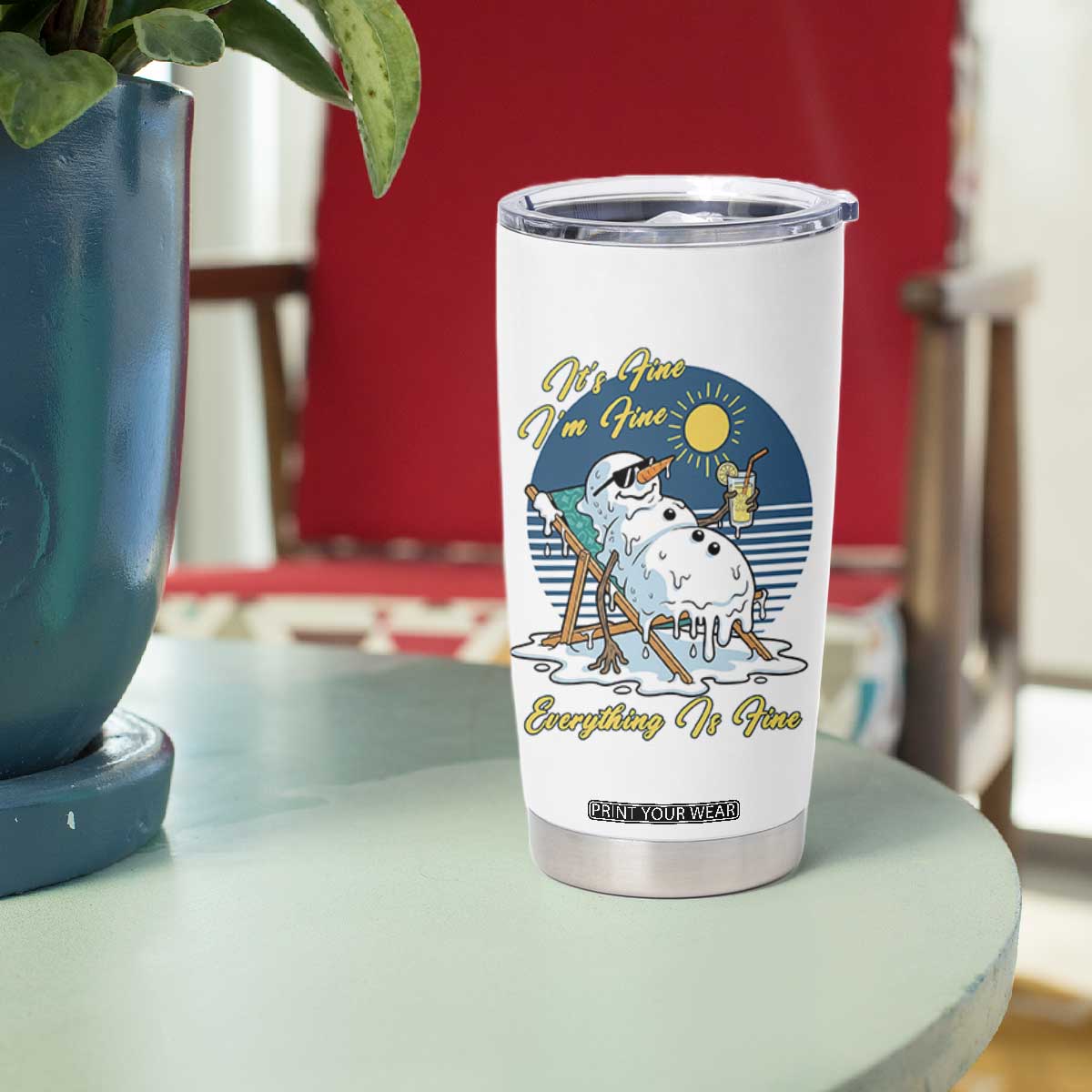 Melting Snowman Christmas In July Tumbler Cup It Is Fine Everything Is Fine TS12 Print Your Wear