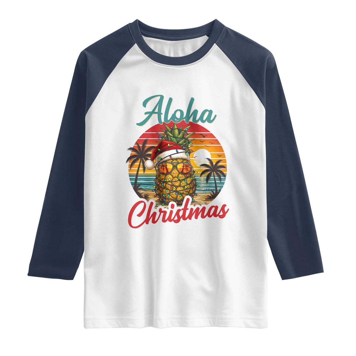 Aloha Tropical Pineapple Christmas Raglan Shirt Vintage Beach Xmas Gift TS12 White Navy Print Your Wear