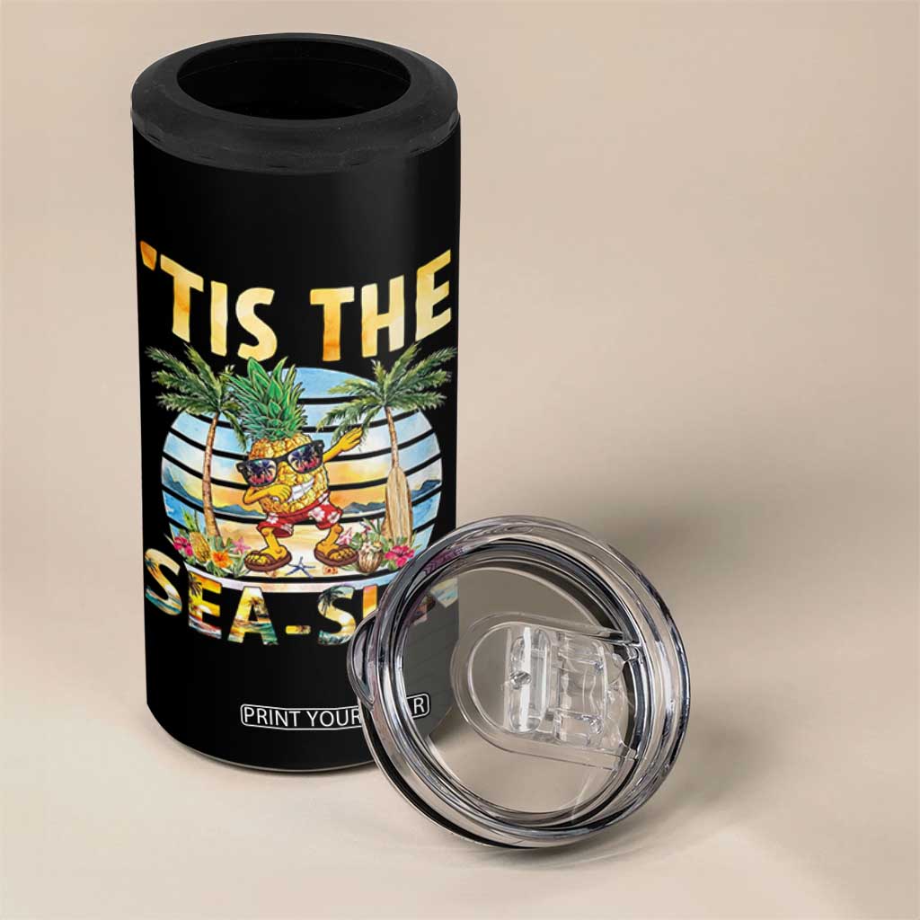Tis The Sea Sun 4 in 1 Can Cooler Tumbler Dabbing Pineapple Summer Vacation Gift TS12 Print Your Wear