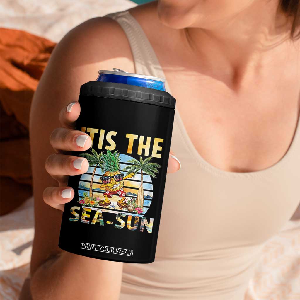 Tis The Sea Sun 4 in 1 Can Cooler Tumbler Dabbing Pineapple Summer Vacation Gift TS12 Print Your Wear