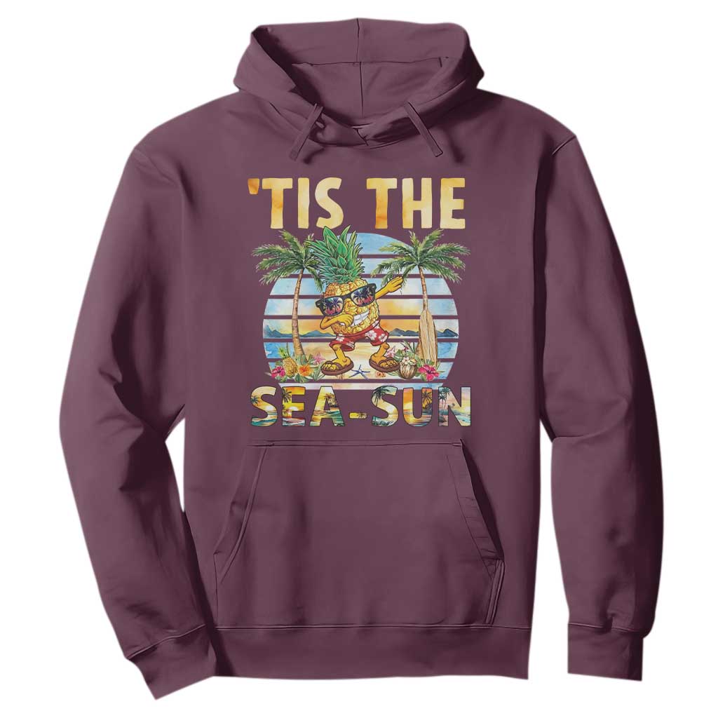 Tis The Sea Sun Hoodie Dabbing Pineapple Summer Vacation Gift TS12 Maroon Print Your Wear