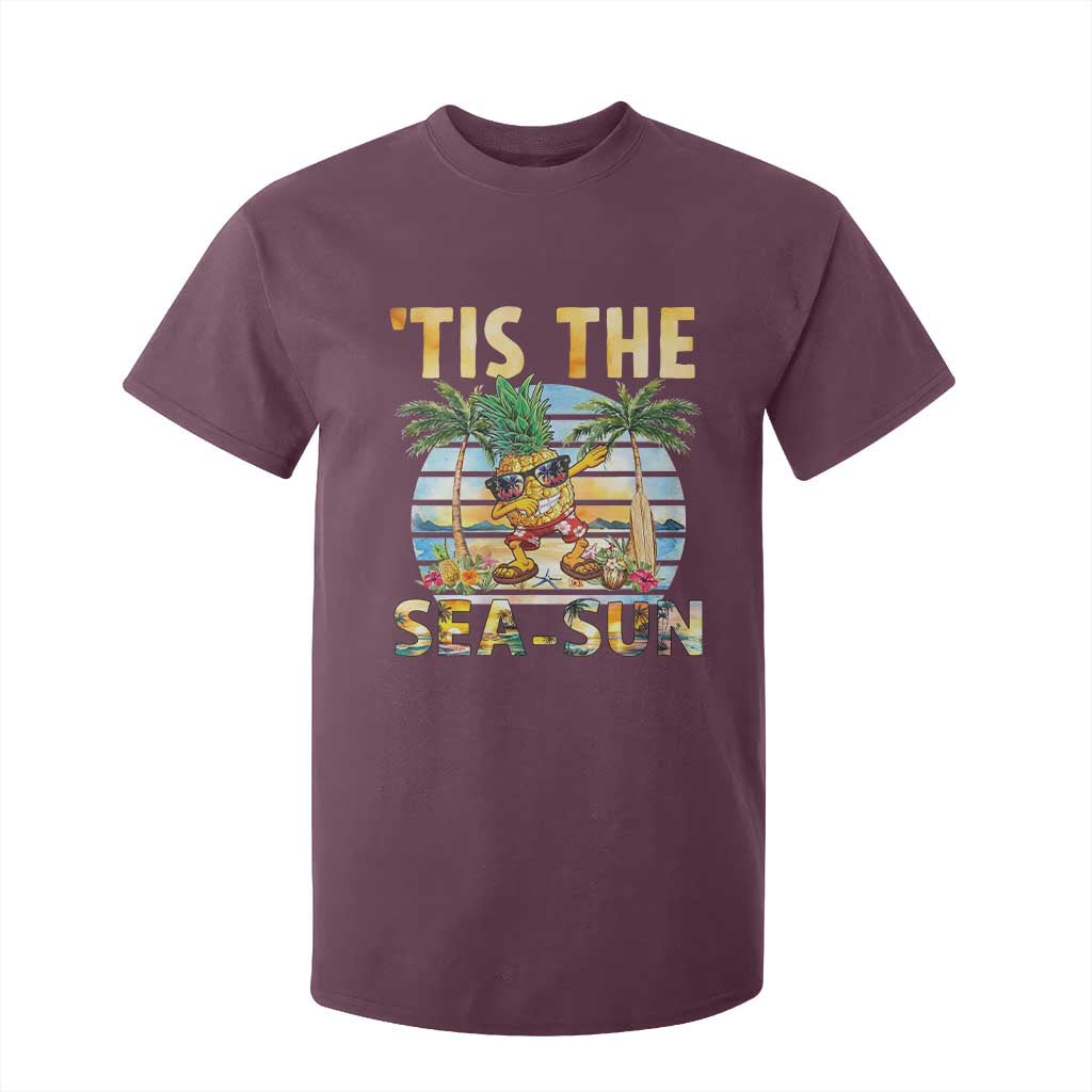 Tis The Sea Sun T Shirt For Kid Dabbing Pineapple Summer Vacation Gift TS12 Maroon Print Your Wear