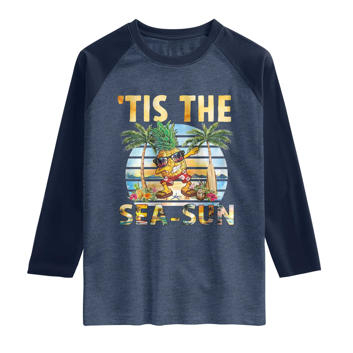 Tis The Sea Sun Raglan Shirt Dabbing Pineapple Summer Vacation Gift TS12 Heather Denim Navy Print Your Wear