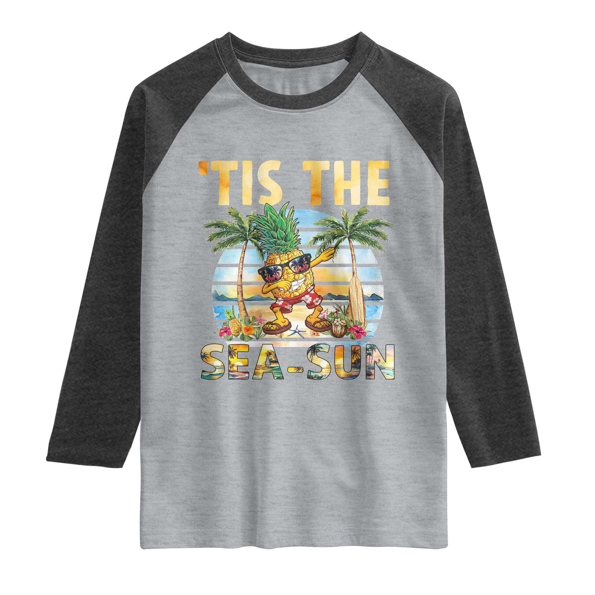 Tis The Sea Sun Raglan Shirt Dabbing Pineapple Summer Vacation Gift TS12 Heather Gray Heather Charcoal Print Your Wear