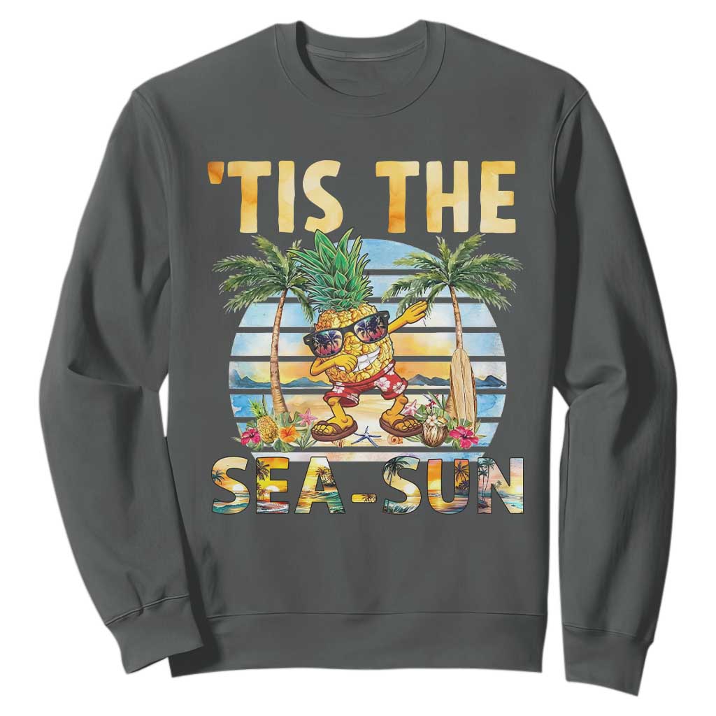 Tis The Sea Sun Sweatshirt Dabbing Pineapple Summer Vacation Gift