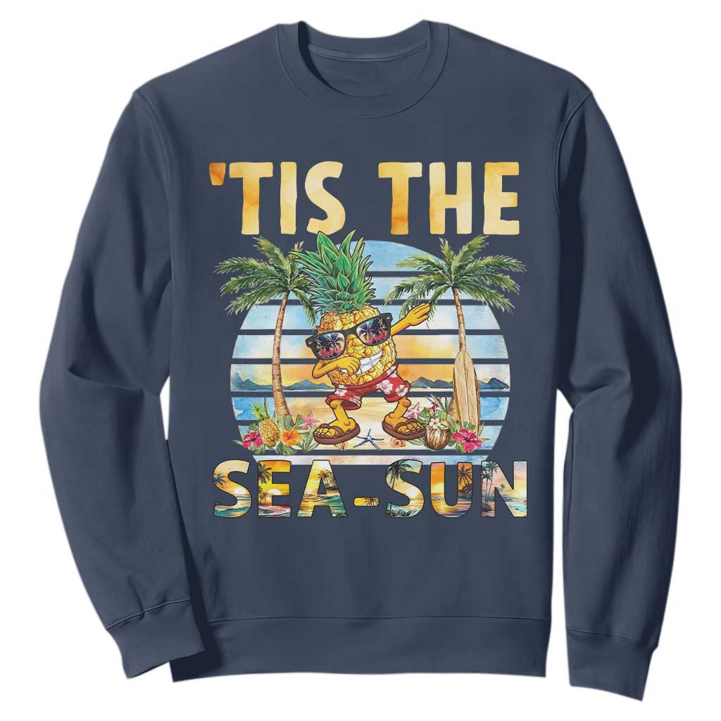 Tis The Sea Sun Sweatshirt Dabbing Pineapple Summer Vacation Gift