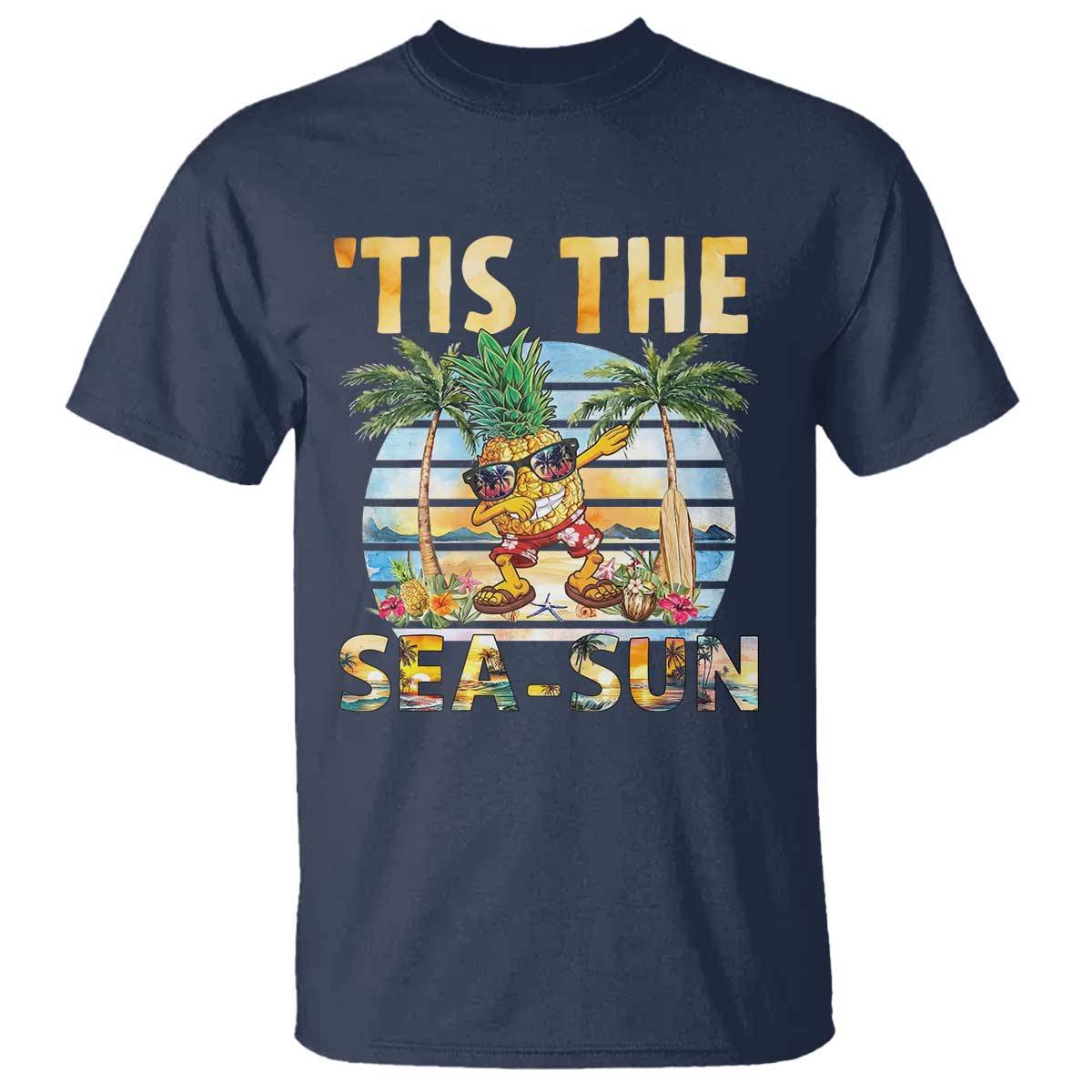 Tis The Sea Sun T Shirt Dabbing Pineapple Summer Vacation Gift TS12 Navy Print Your Wear