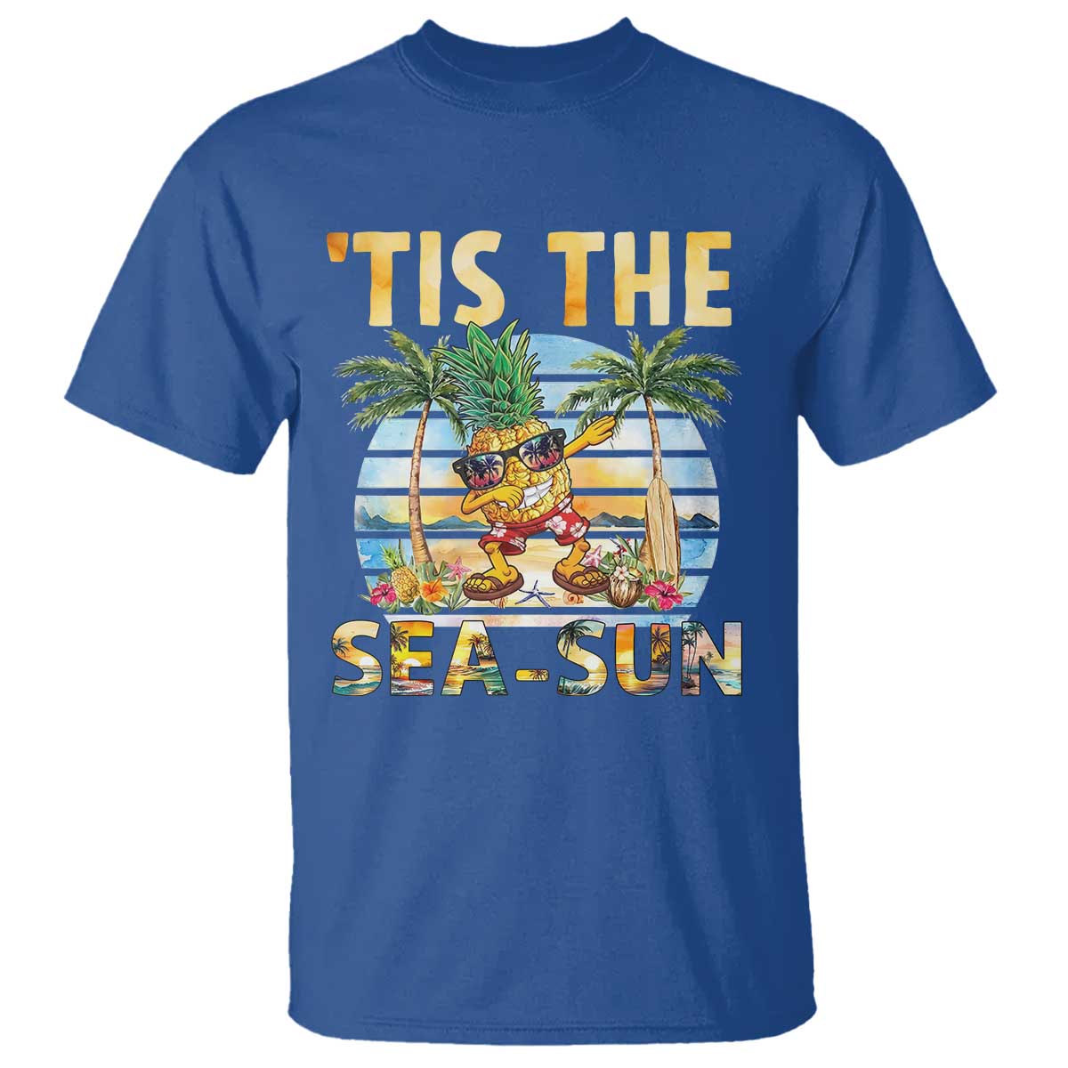 Tis The Sea Sun T Shirt Dabbing Pineapple Summer Vacation Gift TS12 Royal Blue Print Your Wear
