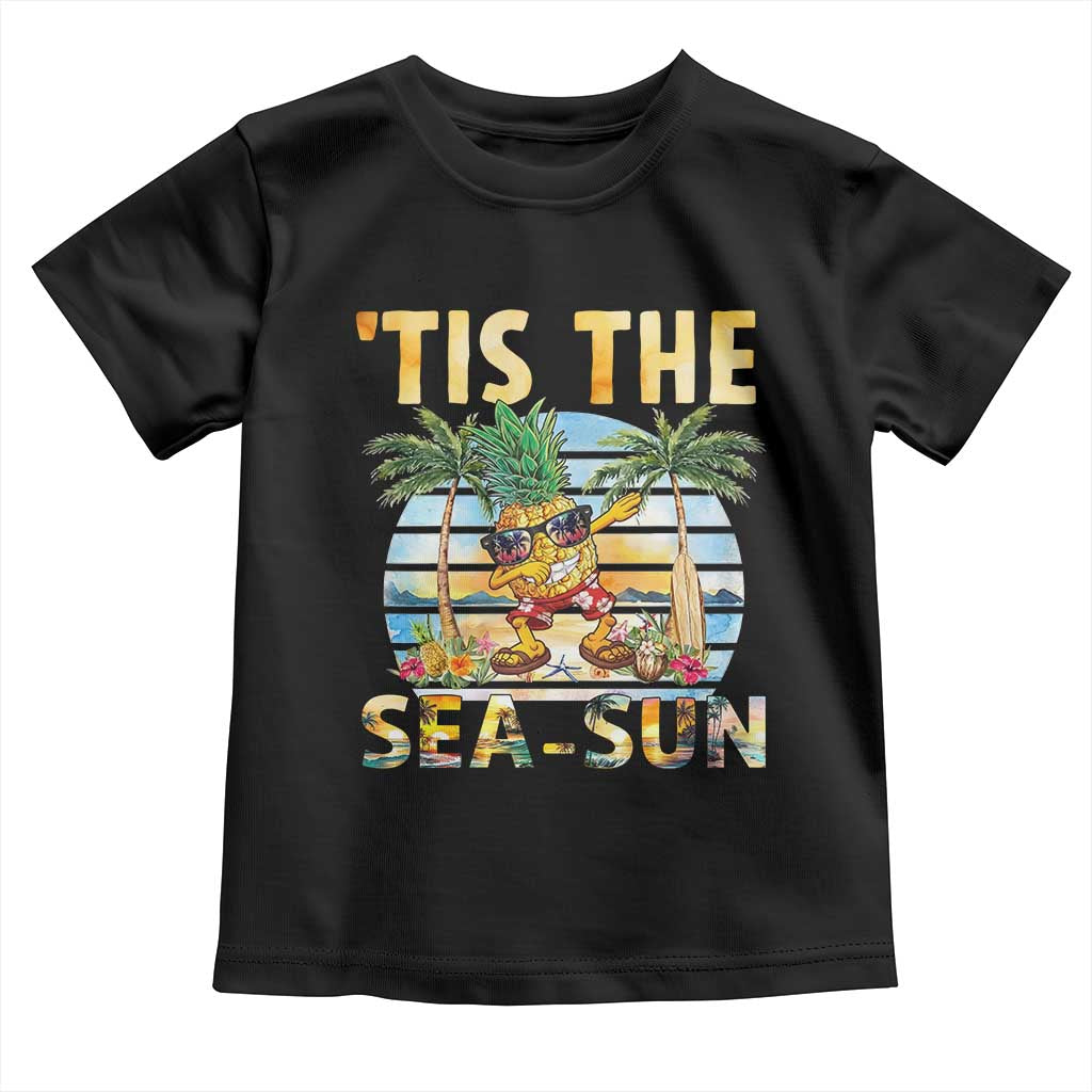 Tis The Sea Sun Toddler T Shirt Dabbing Pineapple Summer Vacation Gift TS12 Black Print Your Wear