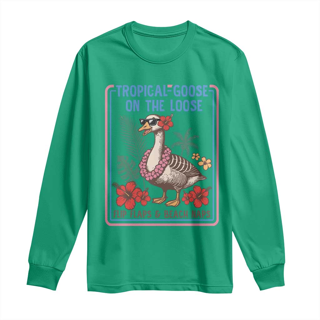 Funny Hawaiian Beach Vacation Graphic Long Sleeve Shirt Tropical Goose On The Loose TS12 Irish Green Print Your Wear