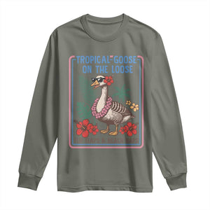 Funny Hawaiian Beach Vacation Graphic Long Sleeve Shirt Tropical Goose On The Loose TS12 Military Green Print Your Wear