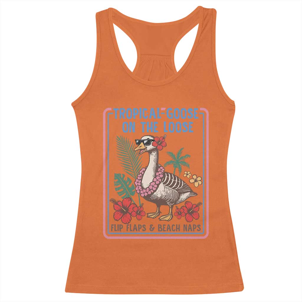 Funny Hawaiian Beach Vacation Graphic Racerback Tank Top Tropical Goose On The Loose TS12 Orange Print Your Wear