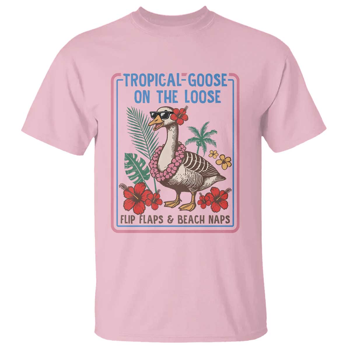 Funny Hawaiian Beach Vacation Graphic T Shirt Tropical Goose On The Loose TS12 Light Pink Print Your Wear
