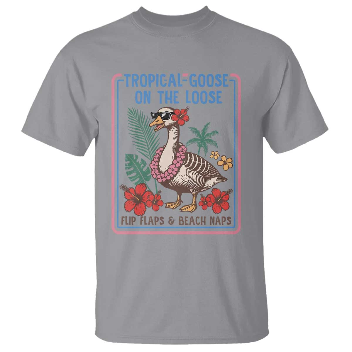 Funny Hawaiian Beach Vacation Graphic T Shirt Tropical Goose On The Loose TS12 Sport Gray Print Your Wear