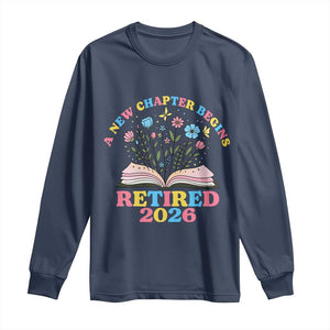 Women Retirement Life Long Sleeve Shirt Retired 2026 A New Chapter Begins Floral Book