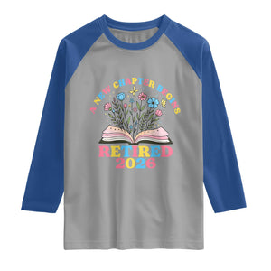Women Retirement Life Raglan Shirt Retired 2026 A New Chapter Begins Floral Book TS12 Sport Gray Royal Print Your Wear