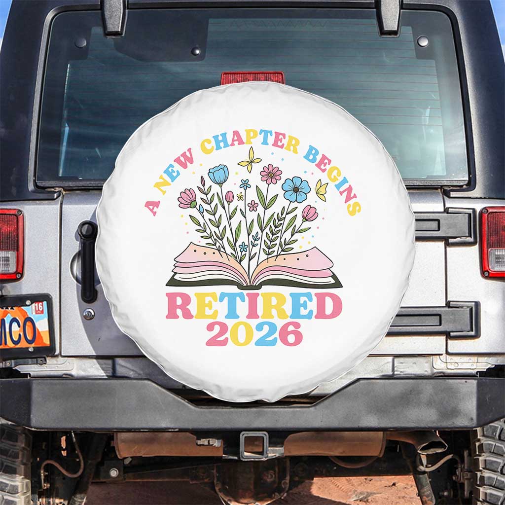 Women Retirement Life Spare Tire Cover Retired 2026 A New Chapter Begins Floral Book TS12 No hole White Print Your Wear