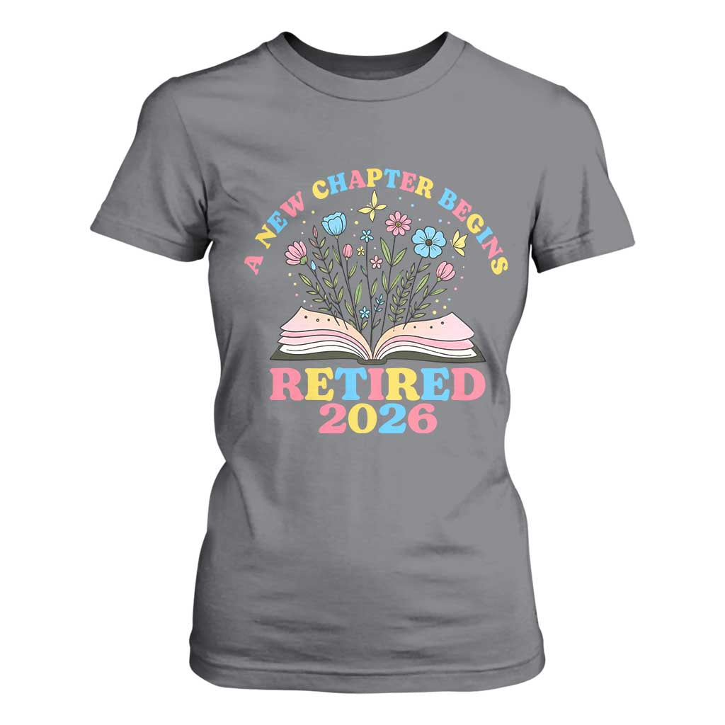 Women Retirement Life T Shirt For Women Retired 2026 A New Chapter Begins Floral Book TS12 Charcoal Print Your Wear