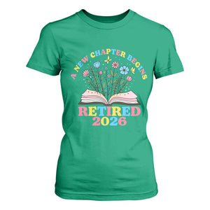 Women Retirement Life T Shirt For Women Retired 2026 A New Chapter Begins Floral Book TS12 Irish Green Print Your Wear