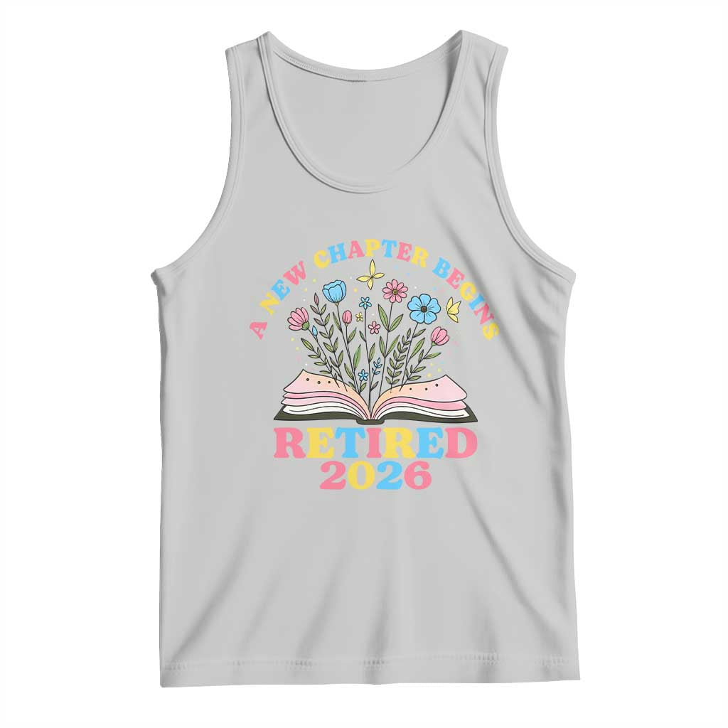 Women Retirement Life Tank Top Retired 2026 A New Chapter Begins Floral Book TS12 Ash Print Your Wear